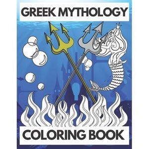 Greek Mythology Coloring Book: Amazing Greek Gods And Goddesses Mythological Cre